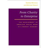 From Charity to Enterprise by Wenocur, Stanley, 9780252070730