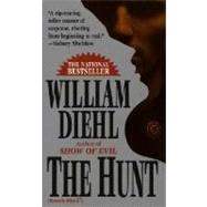 The Hunt A Novel by DIEHL, WILLIAM, 9780345370730