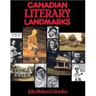 Canadian Literary Landmarks by Colombo, John Robert, 9780888820730