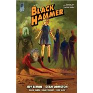 Black Hammer Library Edition Volume 1 by Lemire, Jeff; Ormston, Dean, 9781506710730