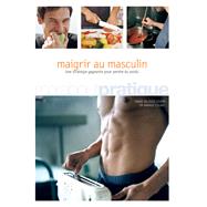 Maigrir au masculin by Docteur Arnaud Cocaul; Marie Belouze, 9782501040730