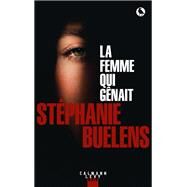La femme qui gnait by Stphanie Buelens, 9782702180730