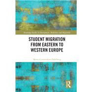 Student Migration from Eastern to Western Europe by Mette Ginnerskov-Dahlberg, 9780367520731