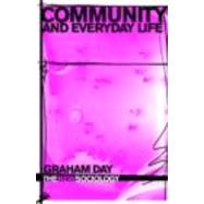 Community And Everyday Life by Day; Graham, 9780415340731