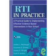 RTI in Practice : A Practical Guide to Implementing Effective Evidence-Based Interventions in Your School by McDougal, James L.; Graney, Suzanne B.; Wright, James A.; Ardoin, Scott P., 9780470170731