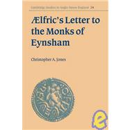 Ælfric's Letter to the Monks of Eynsham by Christopher A. Jones, 9780521030731