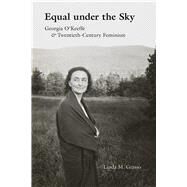 Equal Under the Sky by Grasso, Linda M., 9780826360731