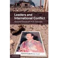 Leaders and International Conflict by Chiozza, Giacomo; Goemans, H. E., 9781107660731