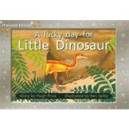 A Lucky Day for Little Dinosaur by Price, Hugh; Spiby, Ben, 9781418900731