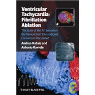Ventricular Tachycardia / Fibrillation Ablation The state of the Art based on the VeniceChart International Consensus Document by Natale, Andrea; Raviele, Antonio, 9781444330731