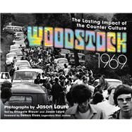 Woodstock 1969 by Laur, Jason; Blauer, Ettagale; Elsas, Dennis, 9781510730731