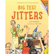 Big Test Jitters by Danneberg, Julie; Love, Judy, 9781580890731