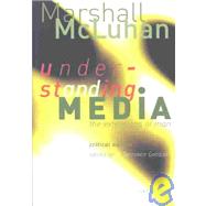 Understanding Media : The Extensions of Man (Critical Edition) by McLuhan, Marshall, 9781584230731