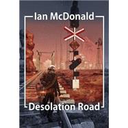 Desolation Road by Ian McDonald, 9781625670731