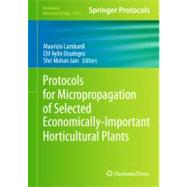 Protocols for Micropropagation of Selected Economically-important Horticultural Plants by Lambardi, Maurizio; Ozudogru, Elif Aylin; Jain, Shri Mohan, 9781627030731