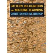 Pattern Recognition And Machine Learning by Bishop, Christopher M., 9780387310732