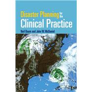 Disaster Planning for the Clinical Practice by Baum, Neil; McDaniel, John  W., 9780763750732