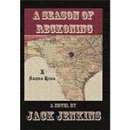 A Season of Reckoning by Jenkins, Jack, 9781452000732
