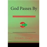 God Passes by by Shoghi, Effendi, 9781508530732