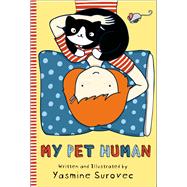 My Pet Human by Surovec, Yasmine, 9781626720732