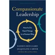 Compassionate Leadership by Rasmus Hougaard; Jacqueline Carter, 9781647820732