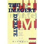 The Imagery Debate by Tye, Michael, 9780262700733