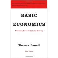 Basic Economics: A Common Sense Guide to the Economy by Sowell, Thomas, 9780465060733