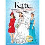 KATE: The Duchess of Cambridge Paper Dolls by Miller, Eileen Rudisill, 9780486780733