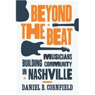 Beyond the Beat by Cornfield, Daniel B., 9780691160733