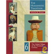 Humanistic Tradition Vol. 6 : The Global Village of the Twentieth Century by Fiero, Gloria K., 9780697340733