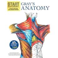 Start Exploring: Gray's Anatomy A Fact-Filled Coloring Book by Stark, Fred, 9780762440733
