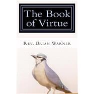 The Book of Virtue by Warner, Brian, 9781503020733