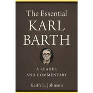 The Essential Karl Barth by Johnson, Keith L., 9781540960733