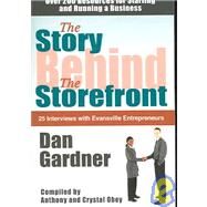 The Story Behind the Storefront by Gardner, Dan, 9781592680733