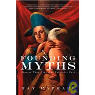Founding Myths by Raphael, Ray, 9781595580733