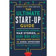 The Ultimate Start-Up Guide by Hogan, Tom; Broadbent, Carol, 9781632650733
