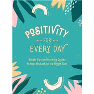 Positivity for Every Day by Summersdale Publishers, 9781837990733