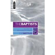 The Baptists: Key People Involved in Forming A Baptist Identity: Beginnings in America by Nettles, Tom, 9781845500733