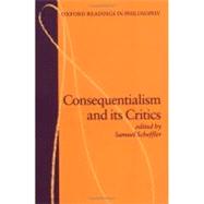 Consequentialism and Its Critics by Scheffler, Samuel, 9780198750734
