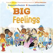 Big Feelings (An All Are Welcome Board Book) by Penfold, Alexandra; Kaufman, Suzanne, 9780593900734