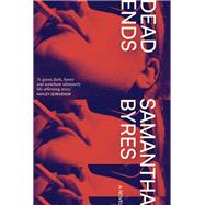 Dead Ends by Samantha Byres, 9780702270734
