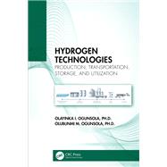 Hydrogen Technologies by Olayinka I. Ogunsola; Olubunmi M. Ogunsola, 9781032390734