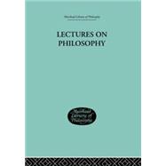 Lectures on Philosophy by Moore, George Edward, 9781138870734