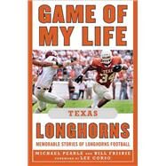 GAME MY LIFE TX LONGHORNS CL by PEARLE,MICHAEL, 9781613210734