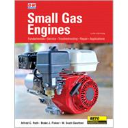 Small Gas Engines Lab Workbook by Roth, Alfred C.;Fisher, Blake J.;Gauthier, W. Scott, 9781637760734