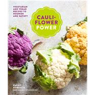 Cauliflower Power by Kordalis, Kathy; Kay, Mowie, 9781788790734