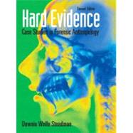 Hard Evidence: Case Studies in Forensic Anthropology by Steadman, Dawnie Wolfe, 9780136050735