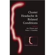 CLUSTER HEADACHE AND RELATED CONDITIONS by Olesen, Jes; Goadsby, Peter J., 9780192630735