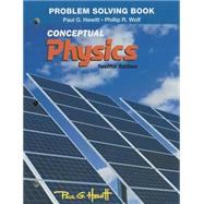 Problem Solving Book for Conceptual Physics by Hewitt, Paul G.; Wolf, Phil, 9780321940735