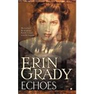 Echoes by Grady, Erin, 9780425200735